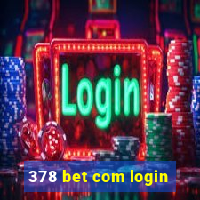 378 bet com login
